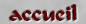 Pour retourner  l'accueil du site